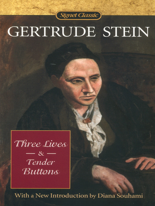 Title details for Three Lives & Tender Buttons by Gertrude Stein - Available